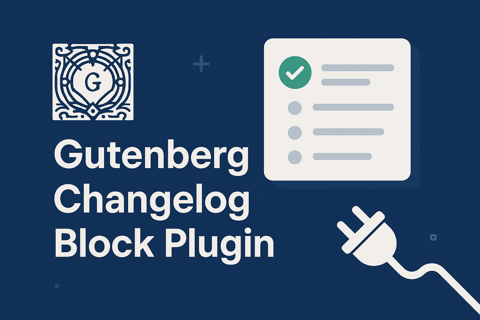 Gutenberg Changelog Block Plugin What It Is How to Use It and
