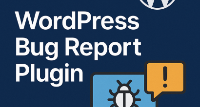 WordPress Bug Report Plugin How to Collect Manage and Fix User-Reported Issues